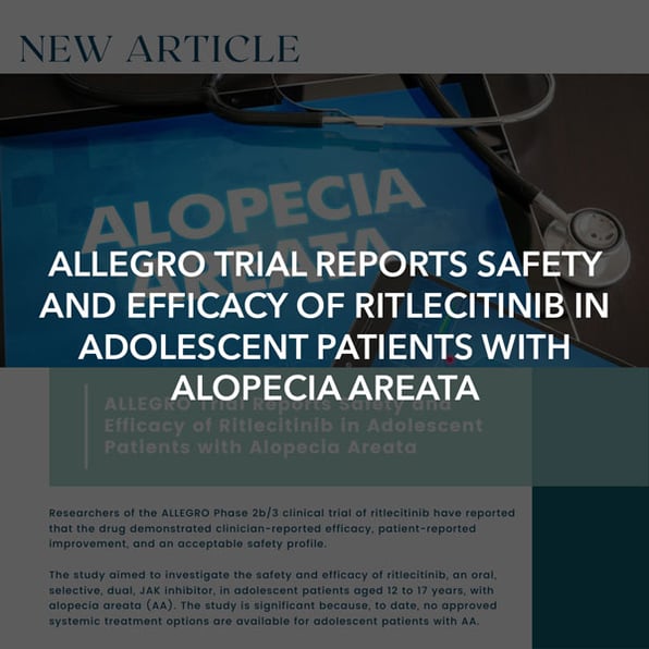 ALLEGRO Trial Reports Safety and Efficacy of Ritlecitinib in Adolescent Patients with Alopecia Areata