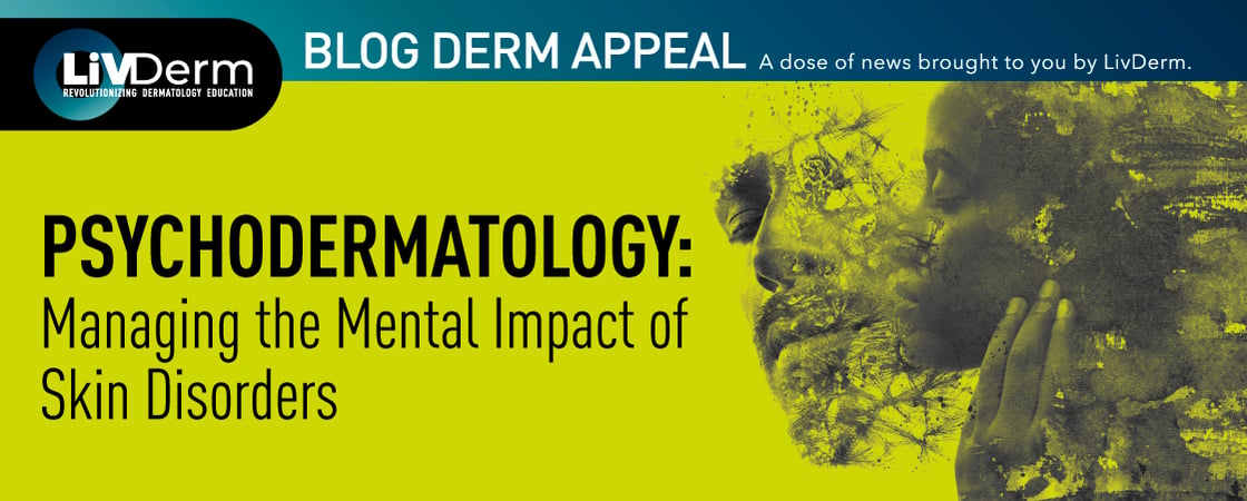 BLOG - Psychodermatology Managing the Mental Impact of Skin