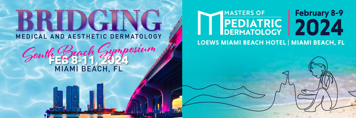 South Beach Symposium (SBS) & Masters of Pediatric Dermatology Symposium (MOPD)