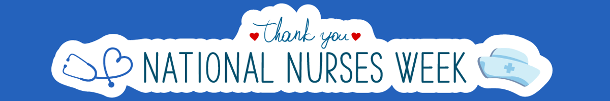 Celebrating Our Nurses