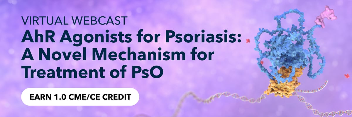 Virtual Webcast - AhR Agonists for Psoriasis: A Novel Mechanism for Treatment of PsO
