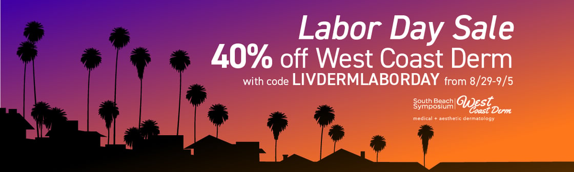 Labor Day Sale - 40% Off SBS: West Coast Derm